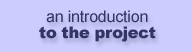 An introduction to the project